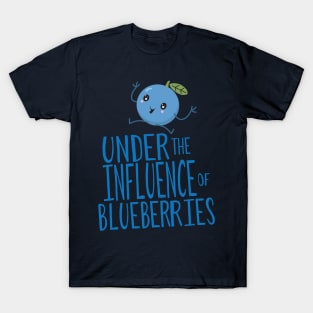 Under the Influence of Blueberries T-Shirt